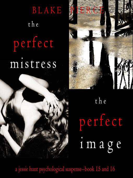 Title details for The Perfect Mistress / The Perfect Image by Blake Pierce - Available